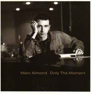 Marc Almond - Only The Moment, 7'', (Vinyl)