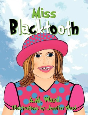 A. M. Ward | Miss Blacktooth | Taschenbuch | Englisch (2009) | Xlibris