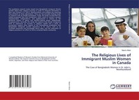The Religious Lives Of Immigrant Muslim Women In Canada Nasrin Akter