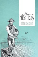 Ben Raiche | Have A Nice Day | Taschenbuch | Englisch (2013) | AuthorHouse