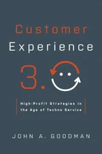 Customer Experience 3.0: High-Profit Strategies in the Age of Techno Service