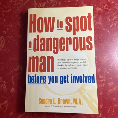 How to Spot a Dangerous Man Before You Get Involved 2005 Paperback SIGNED