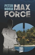 Max Force by Peter Noria (French) Paperback Book