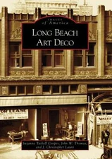NEW Arcadia Publishing Long Beach Art Deco, CA 9780738546704 Images of America T