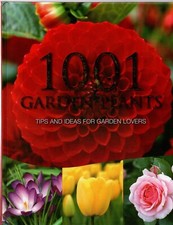 1001 Garden Plants : Tips and Ideas for Garden Lovers (large hardback 2010)