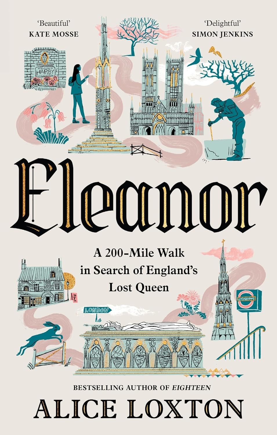 Eleanor: A 200-Mile Walk in Search of England's Lost Queen: From the bestsellin