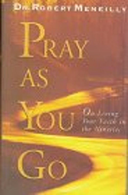 Pray As You Go : On Living Your Faith in the Nineties Hardcover RFree US Delivery | ISBN:0836221702
