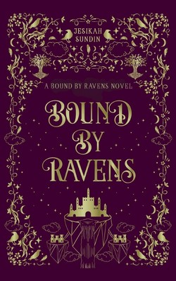 Bound by Ravens | Jesikah Sundin | Taschenbuch | A Bound by Ravens Novel | 2023