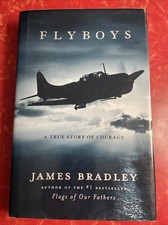 Flyboys : A True Story of Courage by James Bradley (2003, Hardcover)