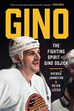 Gino: The Fighting Spirit of Gino Odjick by Patrick Johnston Hardcover Book