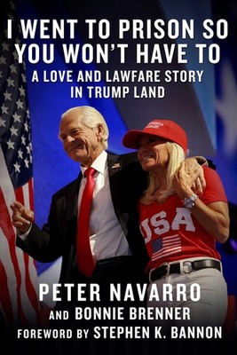 I Went to Prison So You Won't Have To: A Love and Lawfare Story in Trump Lan...