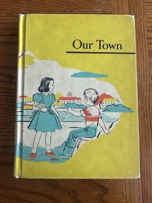 Vintage 1957 Our Town Sheldon Basic Reading Series Illustrated Hardcover Book