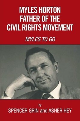Spencer Grin Myles Horton Father of the Civil Rights Movement (Taschenbuch)