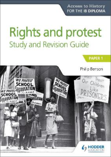 Philip Benson Access to History for the IB Diploma Rights and protes (Tascabile)