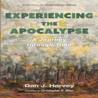 Experiencing the Apocalypse Dan J. Harvey Paperback Wipf and Stoc