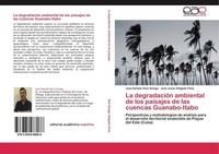 La DegradacióN Ambiental De Los Paisajes De Las Cuencas Guanabo-Itabo José Damiá