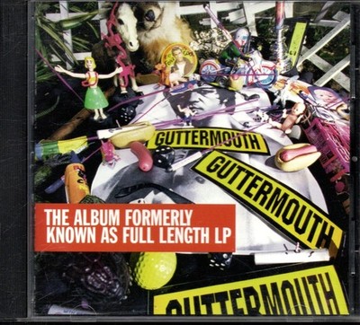 GUTTERMOUTH - The Album Formerly Known As Full Length LP - CD Album
