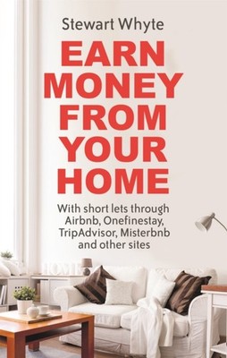 Earn Money From Your Home by Stewart Whyte PAPERBACK 9781472137739