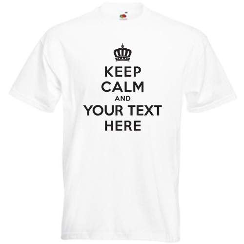 KEEP CALM AND YOUR CHOICE T-SHIRT CHILDRENS MENS WOMENS PERSONALISED CUSTOM TEE - Picture 10 of 10