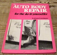 Audel's Auto Body Repair for the Do-It-Yourselfer by Advanced Learning FREE SHIP