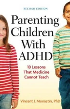 Parenting Children with ADHD: 10 Lessons That Medicine Cannot Teach (Life - GOOD