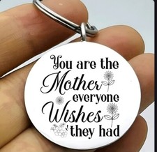 You Are The Mom Everyone Wishes They Have  Keychain