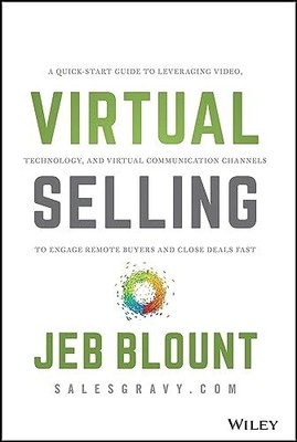 Virtual Selling: A Quick Start Guide to Leveraging Video, Techno