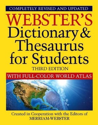 Webster's Dictionary & Thesaurus for Students with Full-Color World Atlas, Third