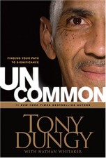 Uncommon: Finding Your Path to Significance by Tony Dungy, Nathan Whitaker