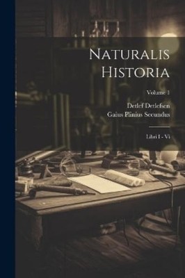 Gaius Plinius Secundus Detlef Detlefse Naturalis Histori (Paperback) (UK IMPORT)