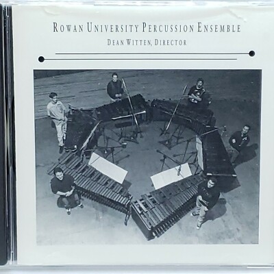 Rowan University Percussion Ensemble CD Dean Witten, Director 1998