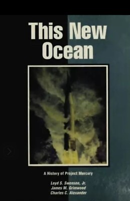 THIS NEW OCEAN: A HISTORY OF PROJECT MERCURY (THE NASA By Swenson & James M.