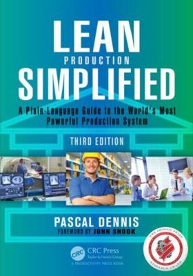 Lean Production Simplified : A Plain-Language Guide to the World'