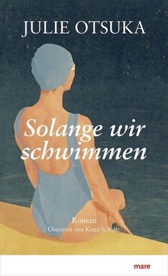 Julie Otsuka Solange wir schwimmen