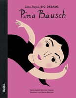 MaríA Isabel SáNchez Vegara | Pina Bausch - Little People, Big Dreams...