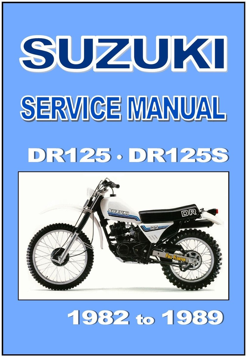 SUZUKI Workshop Manual DR125 & DR125S 1982 1983 1984 1985 1986