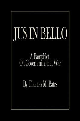 Thomas M. Bates | Jus in Bello | Taschenbuch | Englisch (2008) | AuthorHouse