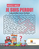 Aidez-Moi, Je Suis Perdu! Labyrinthe Livre Enfant Activity Crusades Taschenbuch
