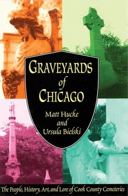Graveyards of Chicago by Hucke