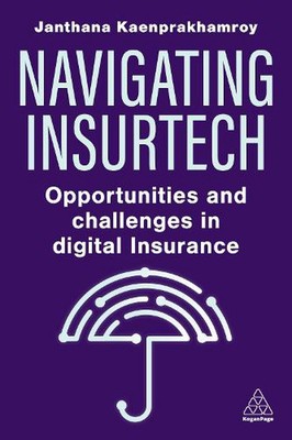 Navigating Insurtech: Opportunities and Challenges in Digital Insurance by Janth