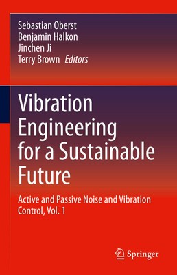 Vibration Engineering for a Sustainable Future Sebastian Oberst
