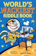 World's Wackiest Riddle Book - paperback Jones, Evelyn|Kendrick, Dennis