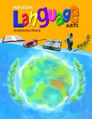 Nelson Language Arts 6: Choosing Peace by Unknown .