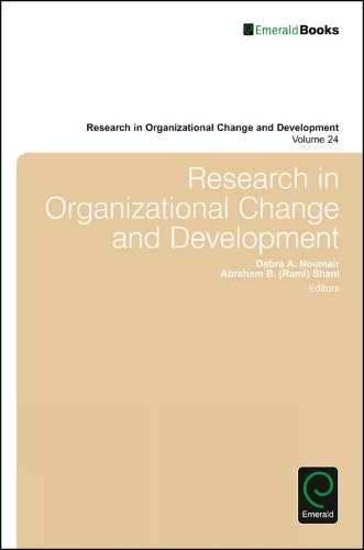 Debra A. Noumair Research in Organizational Change and Development (Hardback)