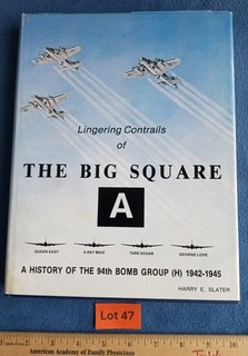 Lingering Contrails of The Big Square A History of the 94th Bomb Group (#850)