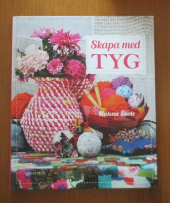 Skapa med tyg  Malena Skote