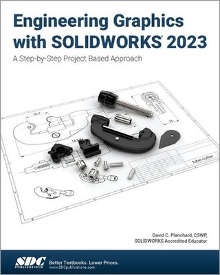 Engineering Graphics with SOLIDWORKS 2023 | David C. Planchard | Englisch | Buch