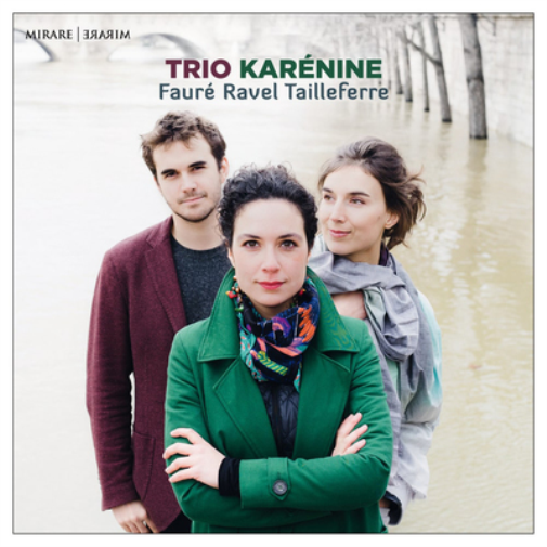 Trio Karénine Trio Karénine: Fauré/Ravel/Tailleferre (CD) Album