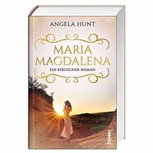 Maria Magdalena: Ein biblischer Roman von Hunt, Angela | Buch | Zustand gut