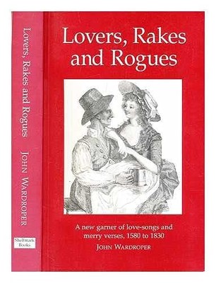 Lovers, Rakes and Rogues: Amatory, Merry and Bawdy Verse... Paperback / softback